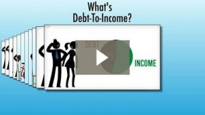 Debt To Income Video 300x168